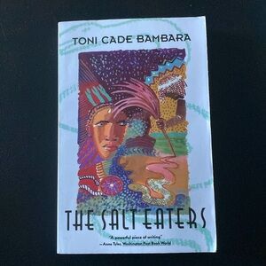 The Salt Eaters by Toni Cade Bambara